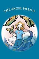 The Angel Pillow 0998606049 Book Cover