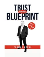 Trust Blueprint: Workbook for Trust as Currency 1300714344 Book Cover