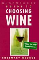 Bloomsbury Guide to Choosing Wine 0747514534 Book Cover