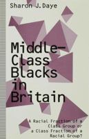 Middle-class Blacks in Britain 0333529588 Book Cover