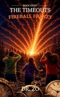 The TimeOuts Fireball Frenzy B0GCFJQ49H Book Cover