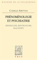 Phenomenologie Et Psychiatrie: Heidegger, Binswanger, Maldiney 2711628108 Book Cover