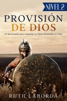 Provisión de Dios (Nivel 2): 37 devocionales para conquistar tu Tierra Prometida en Cristo B0C6W1JSM7 Book Cover