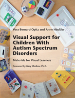 Visual Support for Children with Autism Spectrum Disorders: Materials for Visual Learners 1934575828 Book Cover