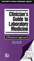 Clinician's Guide to Laboratory Medicine: A Practical Approach (Book + Pocket-Sized Guide, ISBN 193059898x) 1930598742 Book Cover