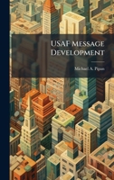 USAF Message Development 1025091825 Book Cover