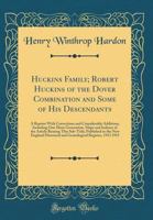 Huckins Family, Robert Huckins of the Dover Combination and Some of His Descendants: A Reprint With Corrections and Considerable Additions, Including ... This Sub-Title, Published in the New England 1104868725 Book Cover