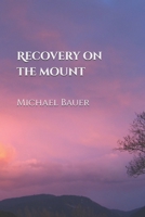 Recovery on the Mount B0GW2FDTNL Book Cover