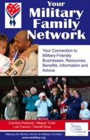 Your Military Family Network: Your Connection to Military Friendly Businesses, Resources, Benefits, Information and Advice 1933102357 Book Cover