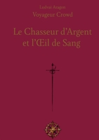 Le Chasseur d'Argent: et l'Oeil de Sang 232247486X Book Cover