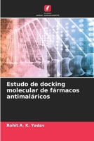 Estudo de docking molecular de fármacos antimaláricos (Portuguese Edition) 6208381495 Book Cover