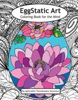 EggStatic Art Coloring Book for the Mind: Coloring book for all ages 1537051873 Book Cover