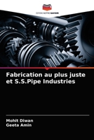 Fabrication au plus juste et S.S.Pipe Industries 6203662607 Book Cover