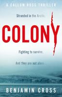 Colony (Callum Ross) 1913551369 Book Cover