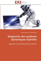 Diagnostic Des Systa]mes Dynamiques Hybrides 6131526052 Book Cover