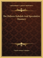 The Hebrew Kabalah And Speculative Masonry 1425300529 Book Cover
