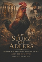Vom Sturz des Adlers: Hühner im Schatten der Weltgeschichte (German Edition) B0HDRV5K6G Book Cover