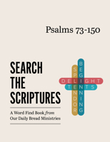 Psalms 73-150: A Word Find Book from Our Daily Bread Ministries 1640704779 Book Cover