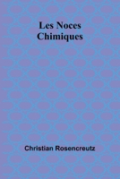 Les Noces Chimiques (French Edition) 9364737474 Book Cover