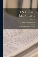 Ten Great Religions: A Comparison Of All Religions V2 0559040393 Book Cover