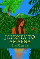 Journey to Amarna 1503086852 Book Cover