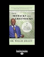 Turn Setbacks Into Greenbacks: 7 Steps To Go From Financial Disaster to Financial Freedom 1525239694 Book Cover