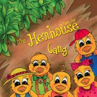 The Henhouse Gang 1598866907 Book Cover