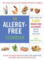 The Allergy-Free Cookbook: More than 150 Delicious Recipes for a Happy and Healthy Diet 0762433493 Book Cover