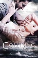 Colliding Storms (The MSA Trilogy, #3) 1500876976 Book Cover