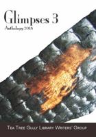 Glimpses 3: Anthology 2018 0994599048 Book Cover