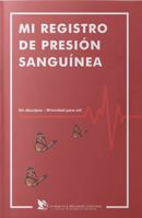 Mi Registro de Presión Sanguínea: Sin disculpas - ¡Prioridad para mí! (Spanish Edition) 173532499X Book Cover