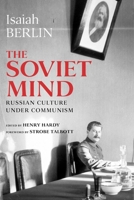 The Soviet Mind: Russian Culture Under Communism 0815709048 Book Cover