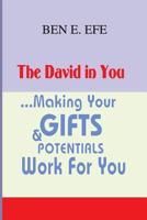 The DAVID in You ?Making Your Gifts & Potentials Work For You 1505263395 Book Cover