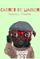 Nounou Carnet - Chien a Lunettes Rouge: Cahier de liaison parents /nounou: favorise la communication entre parents et assistante-maternelle - Cahier de suivi b�b� B084QLP7RV Book Cover