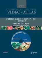 Video-Atlas Chirurgie Herniaire, Tome 2: Hernies de L'Aine, Techniques Videoscopiques [With DVD] 2817801504 Book Cover