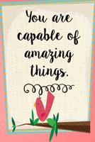 You Are Capable of Amazing Things: Daily Writing Prompts 1080711902 Book Cover