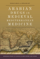Arabian Drugs in Early Medieval Mediterranean Medicine 1474432123 Book Cover