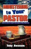 Ministering to Your Pastor 1560432888 Book Cover