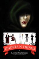 Ghosts N Things 1436380642 Book Cover