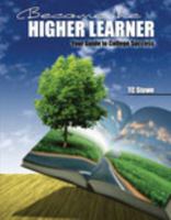 Become the Higher Learner: Your Guide to College Success 1465253807 Book Cover