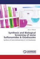 Synthesis and Biological Screening of Some Sulfonamides & Oxadiazoles 3659285722 Book Cover