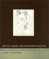 Myth and Metamorphosis: Picasso's Classical Prints of the 1930s 0262561557 Book Cover