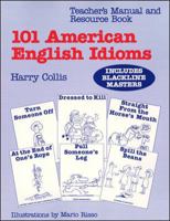 101 American English Idioms: 101 Learning Cards, Teacher's Manual and Resource Book 0844254576 Book Cover