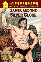 Zamba and the Silver Globe 0692300392 Book Cover