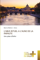 L'Abus Rituel a l'Aune de la Papaute (French Edition) 6206170837 Book Cover