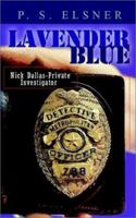 Lavender Blue: Nick Dallas - Private Investigator 1403333491 Book Cover