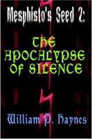 The Apocalypse of Silence 1411624793 Book Cover