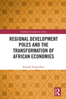 Regional Development Poles and the Transformation of African Economies 1032570954 Book Cover