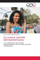 La nueva canción latinoamericana 6139441234 Book Cover