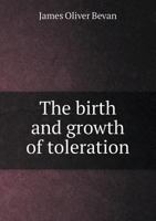The Birth and Growth of Toleration 0353023620 Book Cover